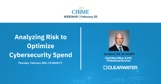 CHIME Webinar -Analyzing-Risk-to-Optimize-Cybersecurity-Spend-social (1)
