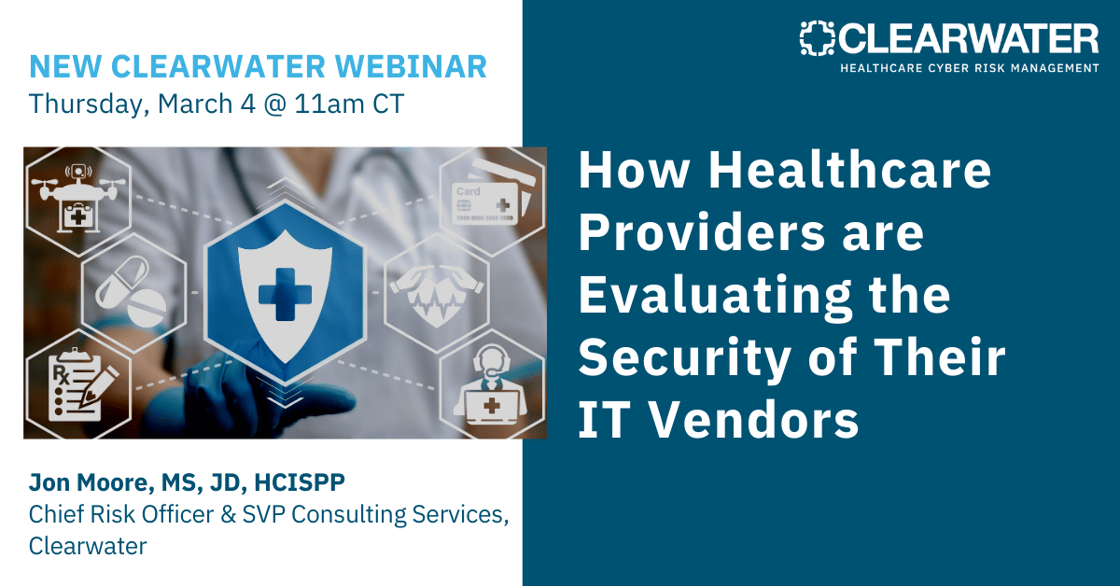 Webinar_How Healthcare Providers are Evaluating the Security of Their  IT Vendors (1)
